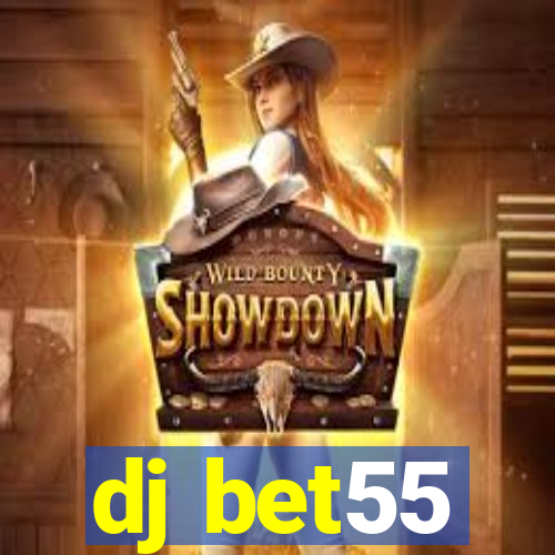 dj bet55