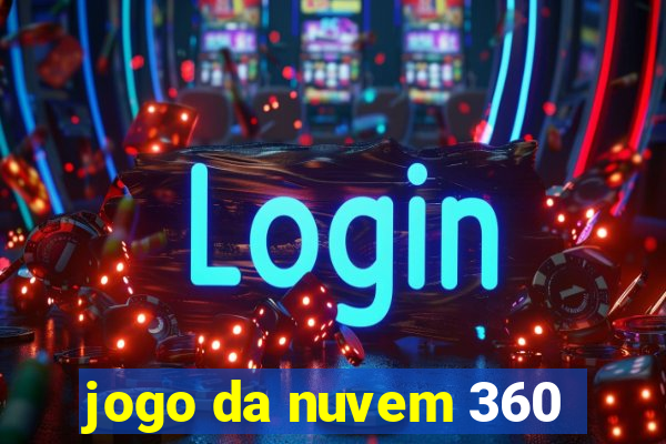 jogo da nuvem 360