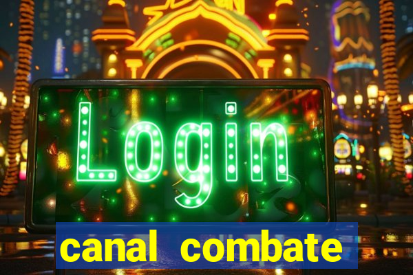 canal combate online ao vivo multicanais