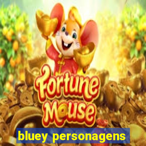 bluey personagens