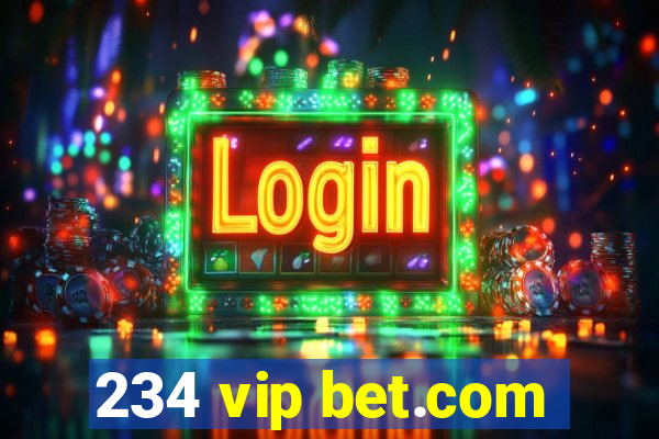 234 vip bet.com