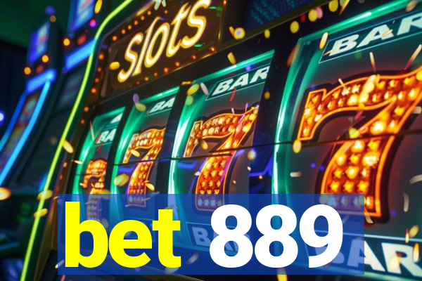 bet 889