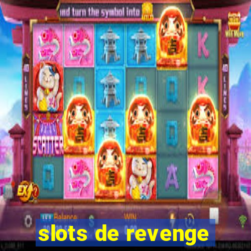 slots de revenge