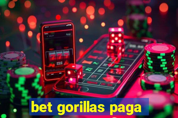 bet gorillas paga