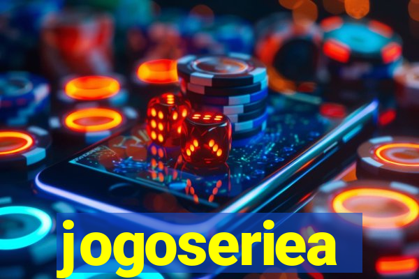 jogoseriea