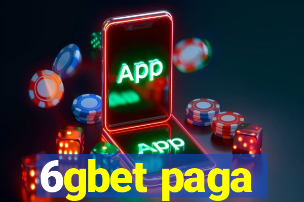 6gbet paga