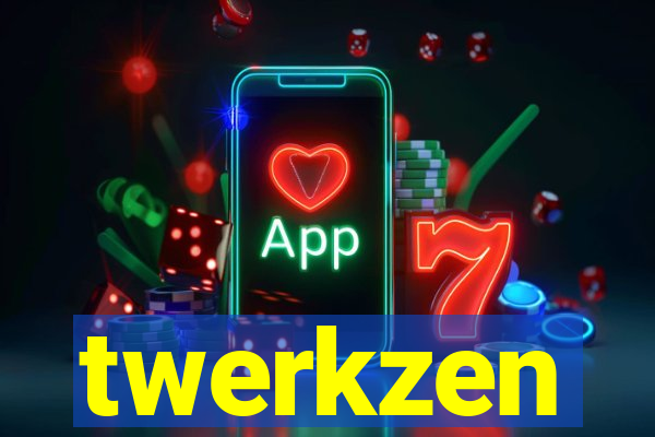 twerkzen