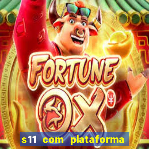 s11 com plataforma de jogos