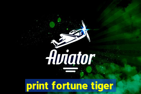 print fortune tiger