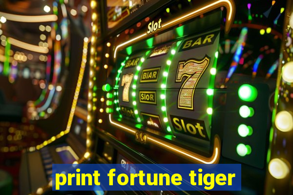 print fortune tiger