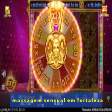 massagem sensual em fortaleza