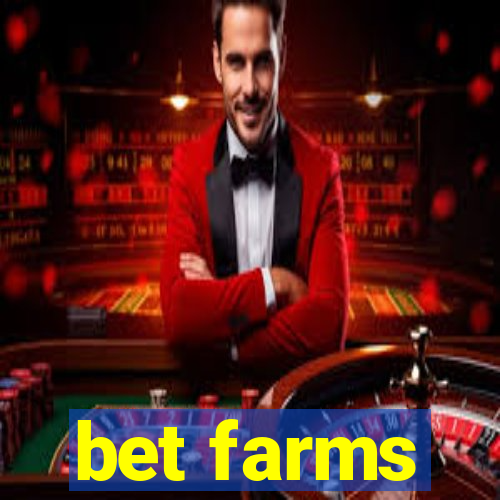 bet farms