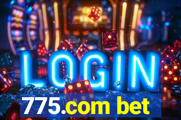 775.com bet