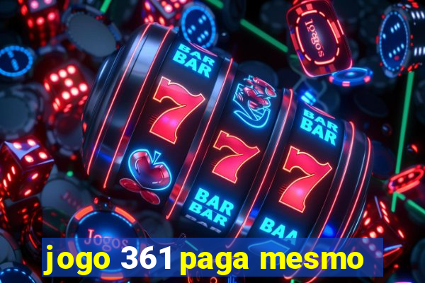 jogo 361 paga mesmo