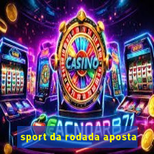 sport da rodada aposta