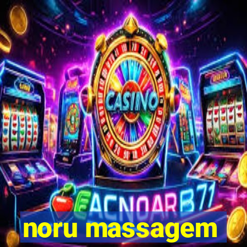 noru massagem