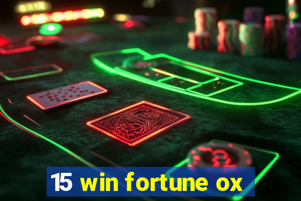 15 win fortune ox