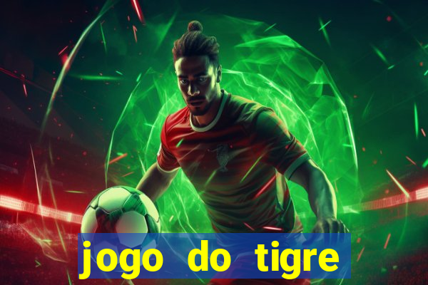 jogo do tigre deposito minimo 1 real