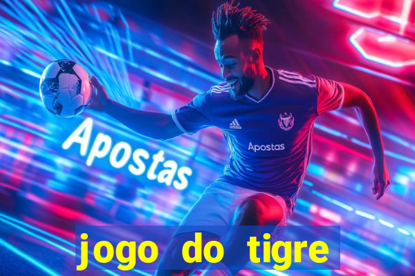 jogo do tigre deposito minimo 1 real