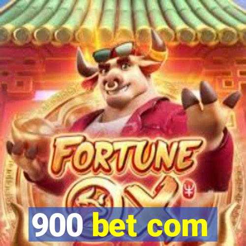 900 bet com