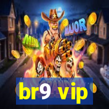 br9 vip