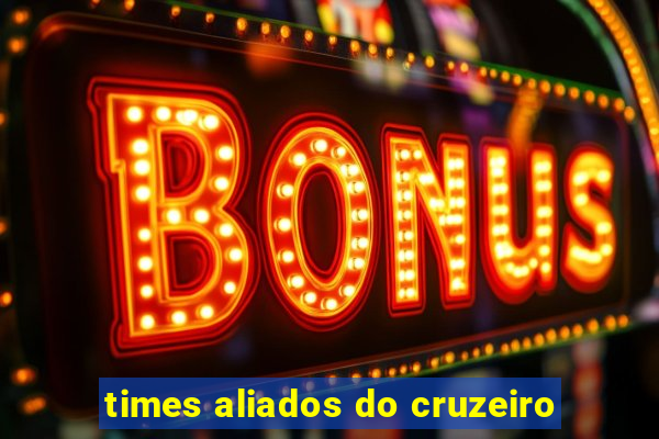 times aliados do cruzeiro