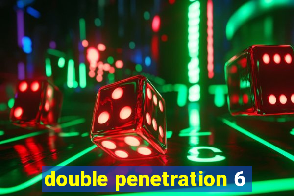 double penetration 6