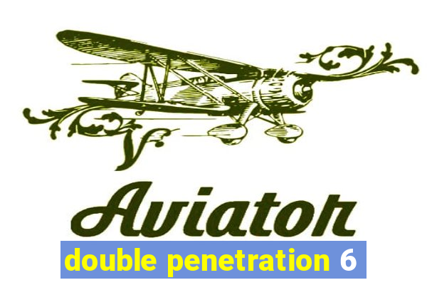 double penetration 6