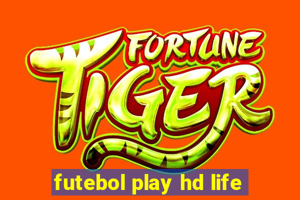 futebol play hd life