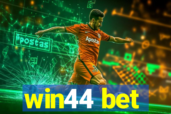 win44 bet