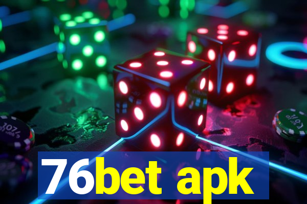 76bet apk