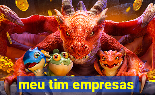 meu tim empresas