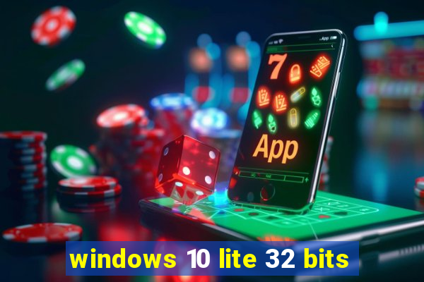 windows 10 lite 32 bits