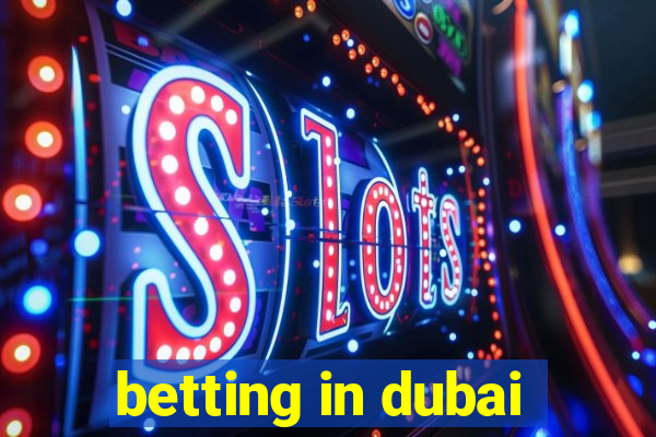 betting in dubai