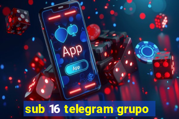 sub 16 telegram grupo