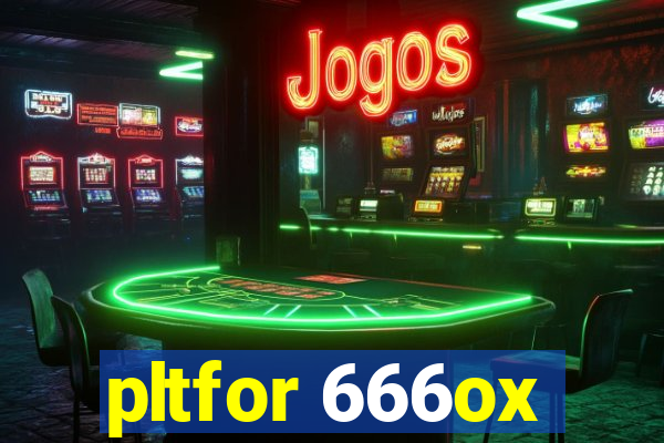 pltfor 666ox