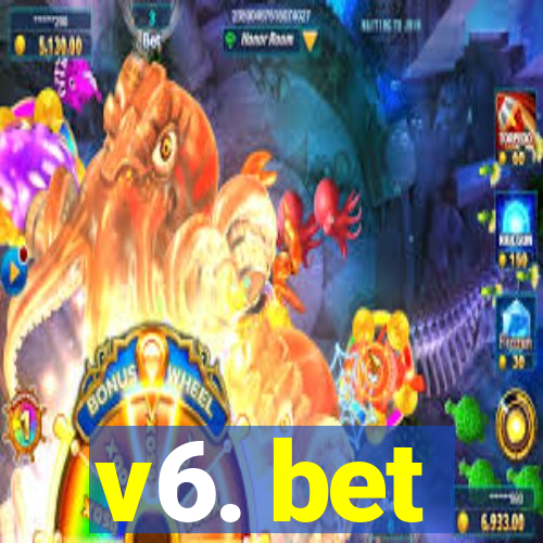 v6. bet