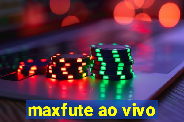 maxfute ao vivo