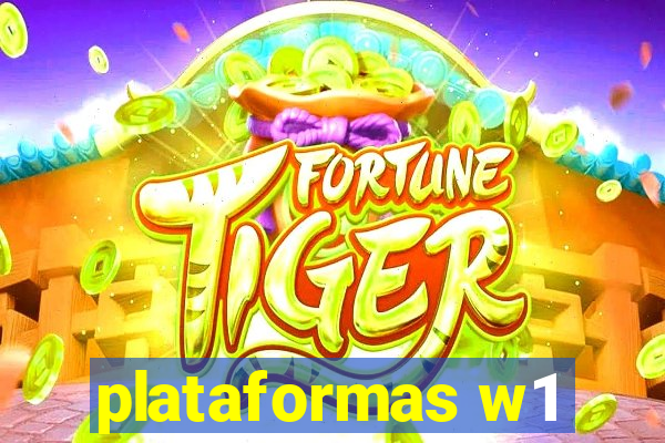 plataformas w1