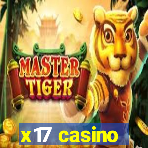 x17 casino