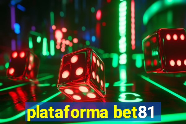 plataforma bet81