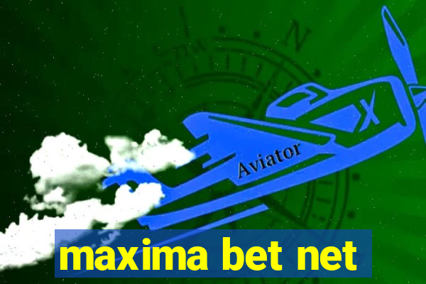 maxima bet net