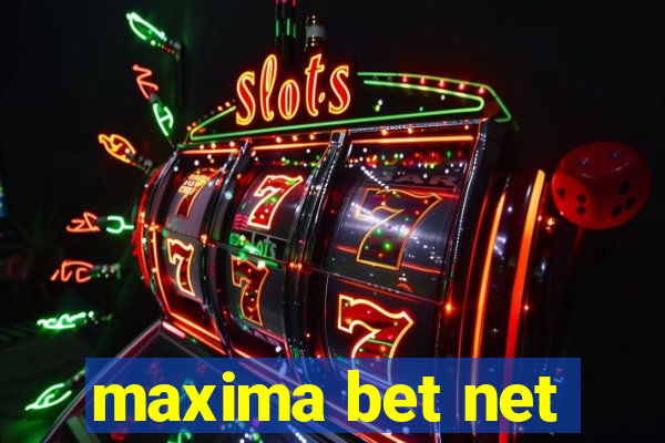 maxima bet net