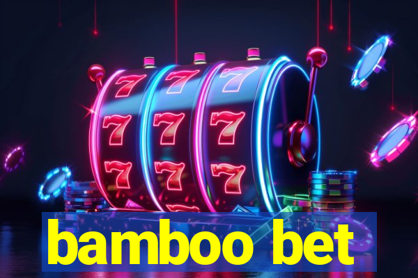 bamboo bet