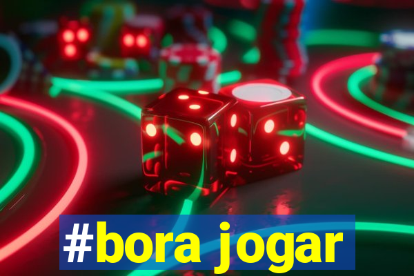 #bora jogar