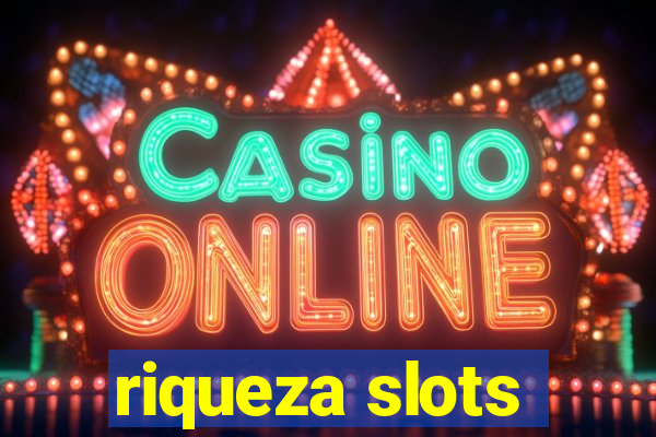 riqueza slots