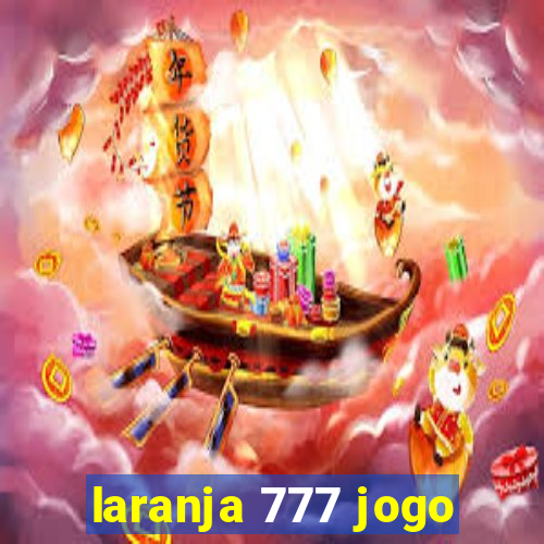 laranja 777 jogo