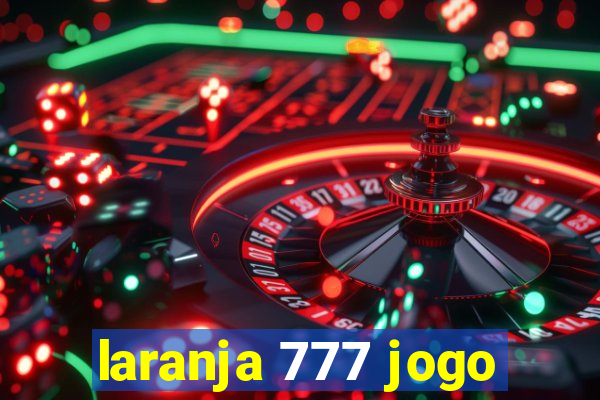 laranja 777 jogo