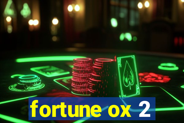 fortune ox 2