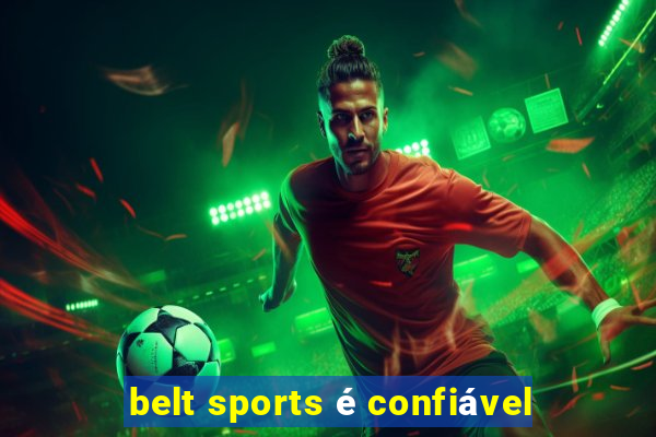 belt sports é confiável